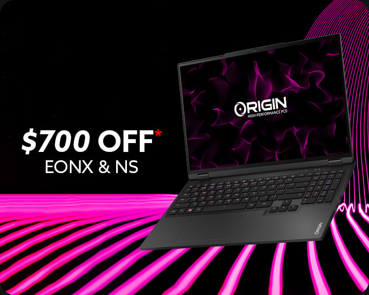 $700 off all ORIGIN EON-X & NS Laptops