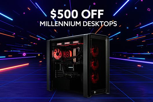 $500 off Millennium Desktops