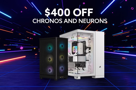 $400 off Chronos & Neuron Desktops