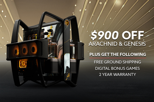 $900 off Arachnid & Genesis Desktops